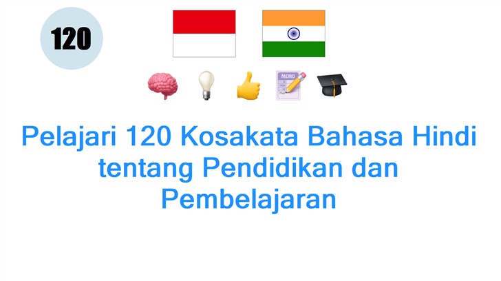 Pelajari 120 Kosakata Bahasa Hindi tentang Pendidikan dan Pembelajaran